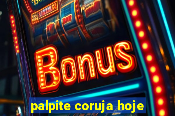 palpite coruja hoje